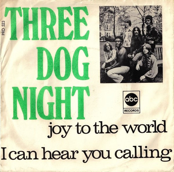 Three Dog Night : Joy To The World / I Can Hear You Calling (7", Single)