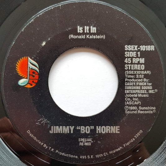 Jimmy "Bo" Horne : Is It In / I Wanna Go Home With You (7", Styrene)