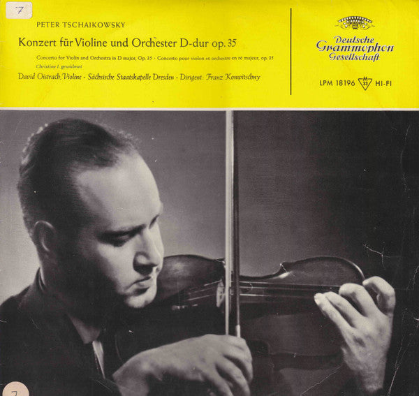 Pyotr Ilyich Tchaikovsky – David Oistrach , Violine - Staatskapelle Dresden · Dirigent: Franz Konwitschny : Konzert Für Violine Und Orchester D-dur Op. 35 (LP, Mono, RP)