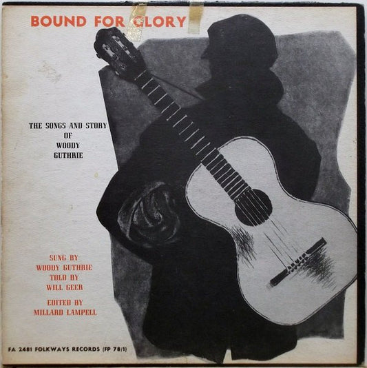 Woody Guthrie : Bound For Glory (The Songs And Story Of Woody Guthrie) (LP, Mono, RE)