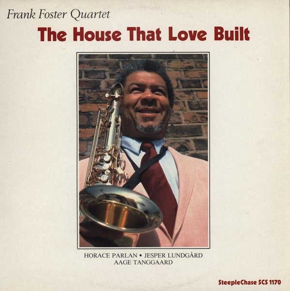 Frank Foster Quartet : The House That Love Built (LP, Album)