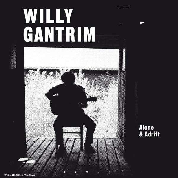 Willy Gantrim : Alone & Adrift (LP)