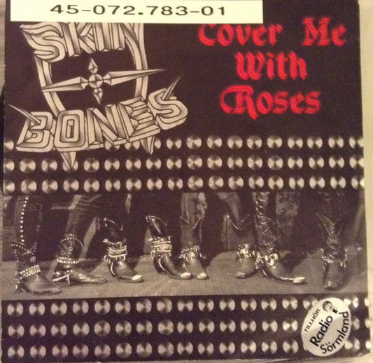 Skin & Bones (3) : Cover Me With Roses (7")