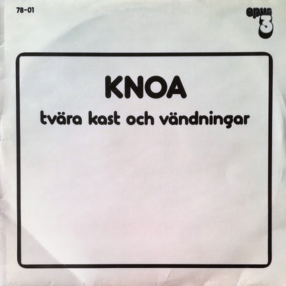 Knoa : Tvära Kast Och Vändningar (LP, Album)