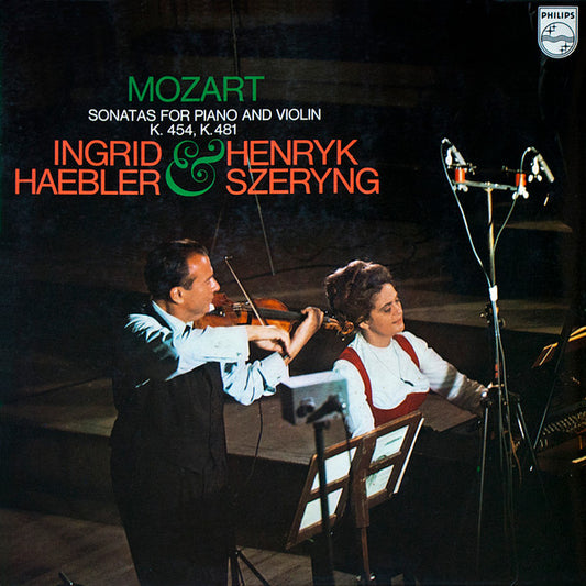 Wolfgang Amadeus Mozart, Ingrid Haebler & Henryk Szeryng : Sonatas For Piano And Violin K. 454, K. 481 (LP)
