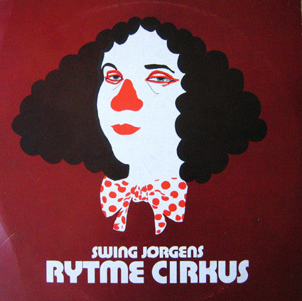 Swing-Jørgens Rytmecirkus : Swing Jørgens Rytme Cirkus (LP, Album)