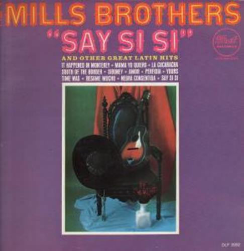 The Mills Brothers : Say Si Si (LP, Album, Mono)