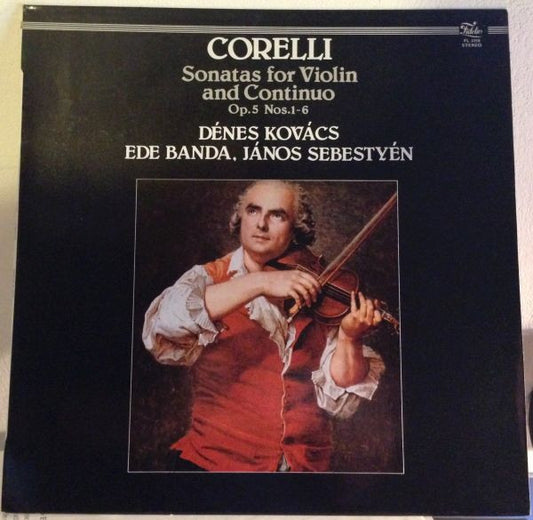 Arcangelo Corelli, Dénes Kovács, Ede Banda, János Sebestyén : Sonatas For Violin And Continuo - Op. 5 Nos. 1-6 (LP)