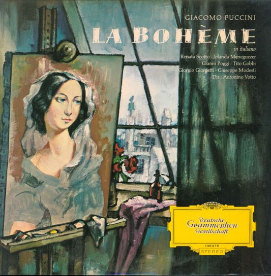 Giacomo Puccini – Renata Scotto · Jolanda Meneguzzer, Gianni Poggi · Tito Gobbi, Giorgio Giorgetti · Giuseppe Modesti, Antonino Votto : La Bohème (LP)