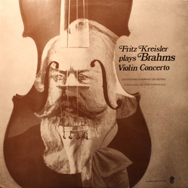 Fritz Kreisler Plays Johannes Brahms, London Philharmonic Orchestra Conducted By Sir John Barbirolli : Violin Concerto (LP, Club, RM)