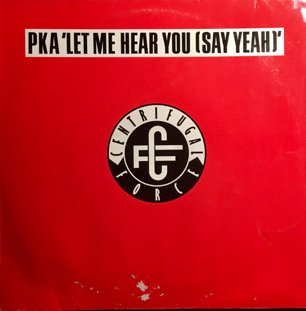 PKA : Let Me Hear You (Say Yeah) / Blipsync (12")