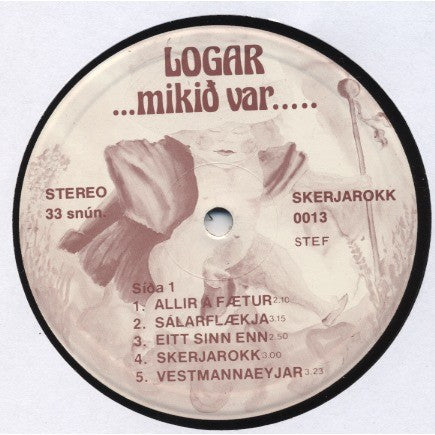 Logar (2) : ...Mikið Var.... (LP, Album, Gat)