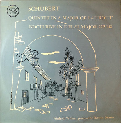 Franz Schubert, Friedrich Wührer , Piano -  Barchet-Quartett : Quintet In A Major, Op. 114 "Trout" / Nocturne In E Flat Major, Op. 148 (LP, Mono)