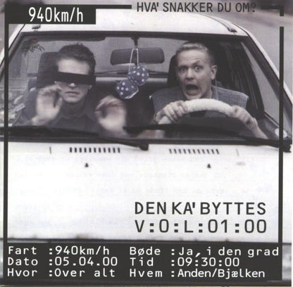 Hva' Snakker Du Om? : Den Ka' Byttes V:O:L:01:00 (CD, Album)