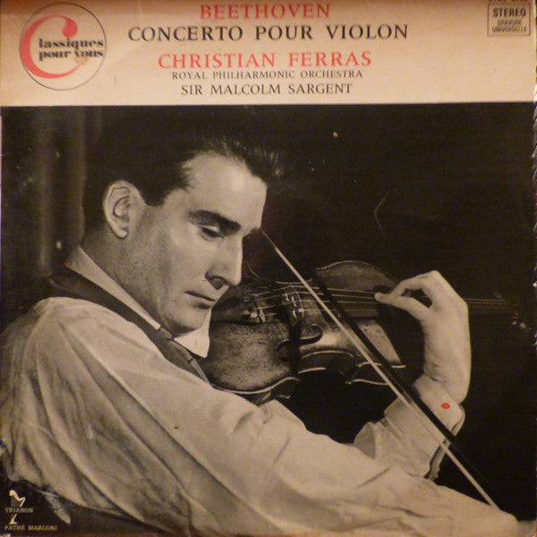 Ludwig van Beethoven, Christian Ferras, Royal Philharmonic Orchestra, Sir Malcolm Sargent : Concerto Pour Violon  (LP, RE)