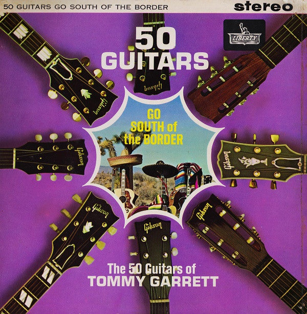 The 50 Guitars Of Tommy Garrett : 50 Guitars Go South Of The Border (LP, Album)