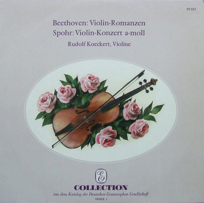 Ludwig van Beethoven / Louis Spohr - Rudolf Koeckert : Violin - Romanzen / Violin - Konzert A-Moll (LP, RE)