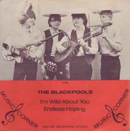 The Blackpools : I'm Wild About You / Endless Hoping (7", Single)