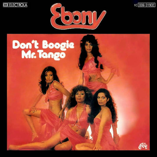 Ebony (10) : Don't Boogie Mr. Tango (7", Single)