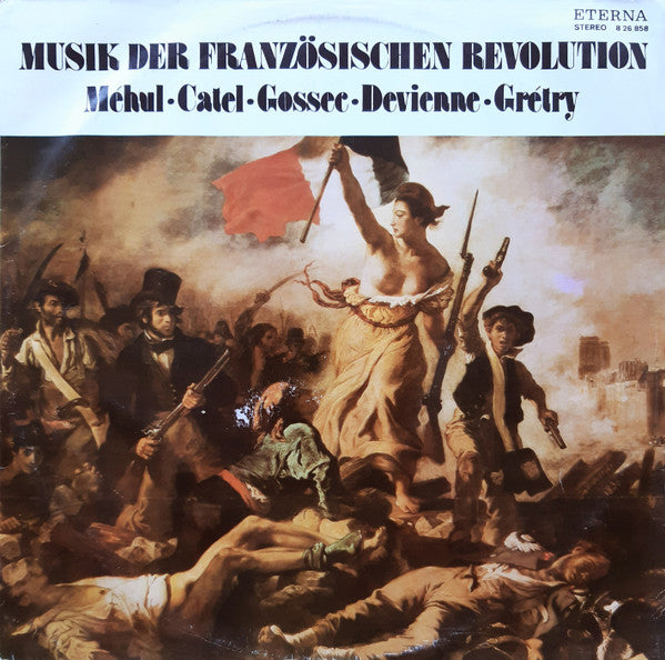 Étienne-Nicolas Méhul · Charles-Simon Catel · François-Joseph Gossec · François Devienne · André-Modeste Gretry : Musik Der Französischen Revolution (LP)