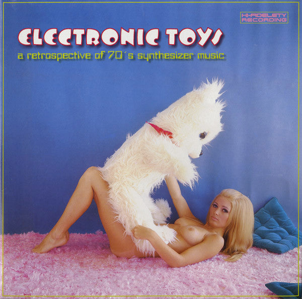 Various : Electronic Toys (A Retrospective Of 70's Synthesizer Music) (LP, Comp)