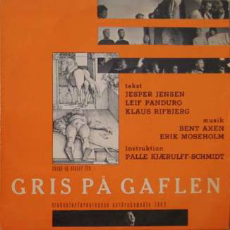 Bent Axen, Erik Moseholm : Gris På Gaflen (LP)