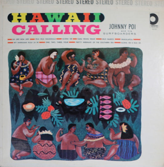 Johnny Poi And His Surfboarders : Hawaii Calling (LP)