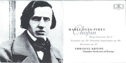 Frédéric Chopin, Maria João Pires, Emmanuel Krivine, The Chamber Orchestra Of Europe : Piano Concerto No. 1 • Fantaisie Op. 49 • Fantaisie-Impromptu Op. 66 • Berceuse Op. 57 (CD)