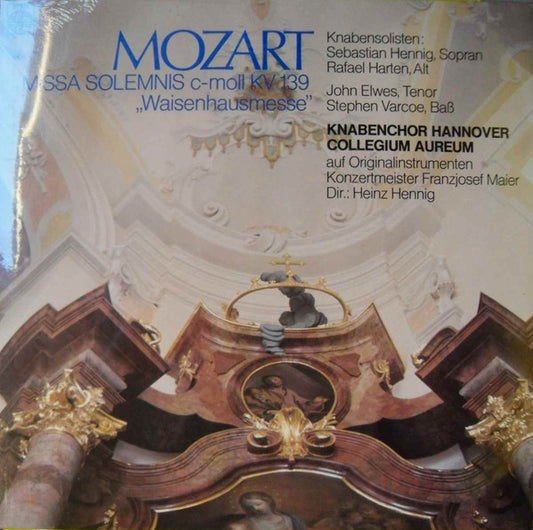 Wolfgang Amadeus Mozart / Sebastian Hennig, Rafael Harten, John Elwes / Stephen Varcoe, Knabenchor Hannover, Collegium Aureum, Franzjosef Maier, Heinz Hennig : Missa Solemnis C-moll KV 139 "Waisenhausmesse" (LP)