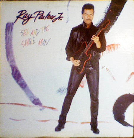 Ray Parker Jr. : Sex And The Single Man (LP, Album)