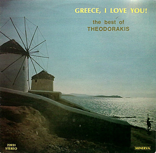 Mikis Theodorakis : Greece, I Love You! (The Best Of Theodorakis) (LP, Album)