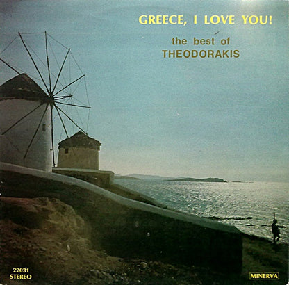 Mikis Theodorakis : Greece, I Love You! (The Best Of Theodorakis) (LP, Album)