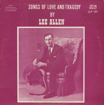 Lee Allen (6) : Songs Of Love And Tragedy (LP)