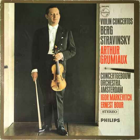 Alban Berg, Igor Stravinsky, Arthur Grumiaux, Concertgebouworkest, Igor Markevitch, Ernest Bour : Violin Concertos (LP, Album)