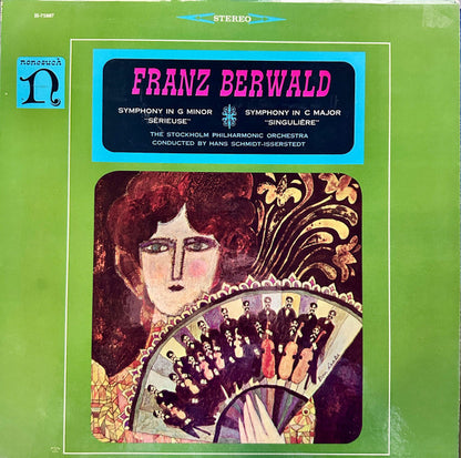 Franz Berwald, Stockholms Filharmoniska Orkester Conducted By Hans Schmidt-Isserstedt : Symphony In G Minor "Sérieuse" / Symphony In C Major "Singulière" (LP)