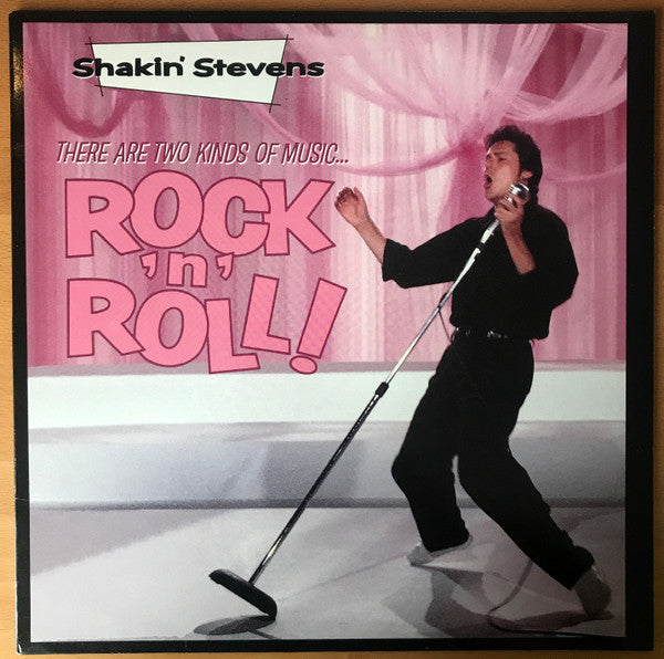 Shakin' Stevens : There Are Two Kinds Of Music... Rock 'N' Roll! (LP, Album)