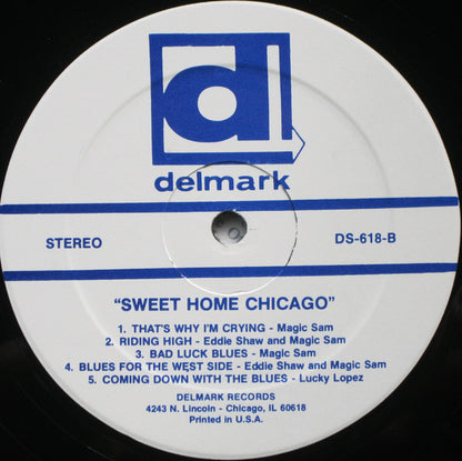 Various : Sweet Home Chicago (The Blues Of Magic Sam, Luther Allison, Big Mojo, Eddie Shaw, Louis Myers, Lucky Lopez) (LP, Album, RE)