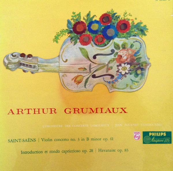 Camille Saint-Saëns, Arthur Grumiaux, Orchestre Des Concerts Lamoureux, Jean Fournet : Saint-Saëns: Introduction Et Rondo Capriccioso, Concerto For Violin And Orchestra In B-minor (LP, Album, Mono)