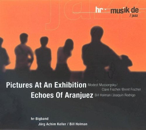 hr Bigband : Pictures At An Exhibition / Echoes Of Aranjuez (CD, Album)