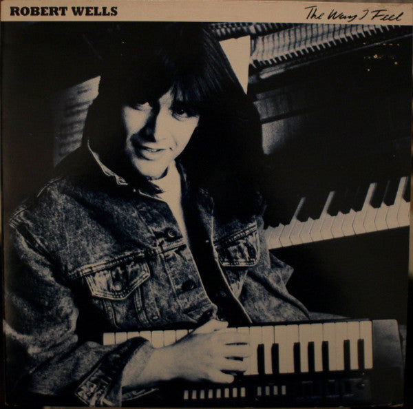 Robert Wells (3) : The Way I Feel (LP, Album)