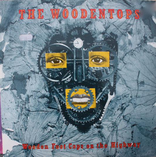 The Woodentops : Wooden Foot Cops On The Highway (LP, Album)