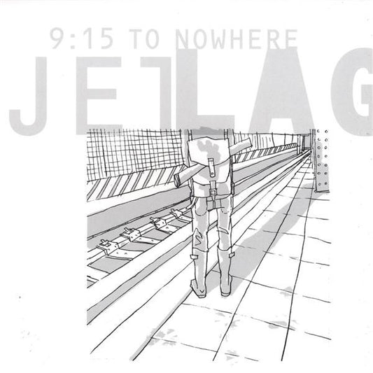 Jetlag (3) : 9:15 To Nowhere (12")