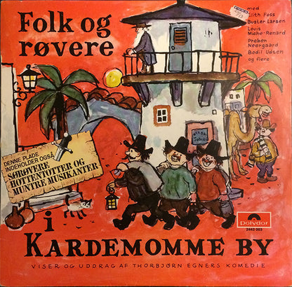 Various : Folk Og Røvere I Kardemomme By / Sørøvere, Hottentotter Og Muntre Musikanter (LP, RE)