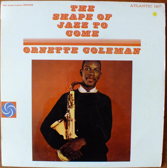 Ornette Coleman : The Shape Of Jazz To Come (LP, Album, Mono, RE, Hig)