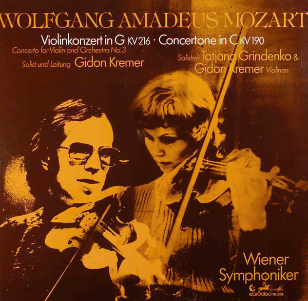 Tatiana Grindenko - Gidon Kremer - Wolfgang Amadeus Mozart - Wiener Symphoniker : Violinkonzert In G KV 216- Concertone In C KV 190 (LP, Album)