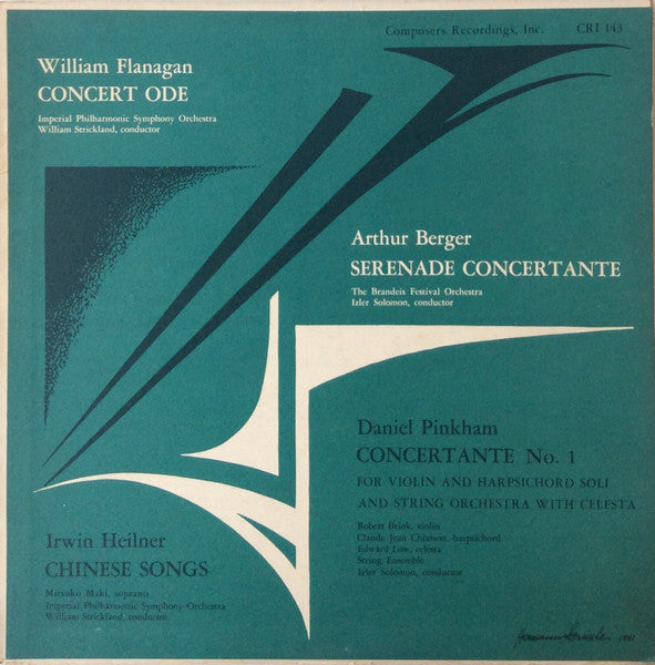 William Flanagan / Arthur Berger (2) / Daniel Pinkham / Irwin Heilner : Concert Ode / Serenade Concertante / Concertante No. 1 / Chinese Songs (LP, Mono)