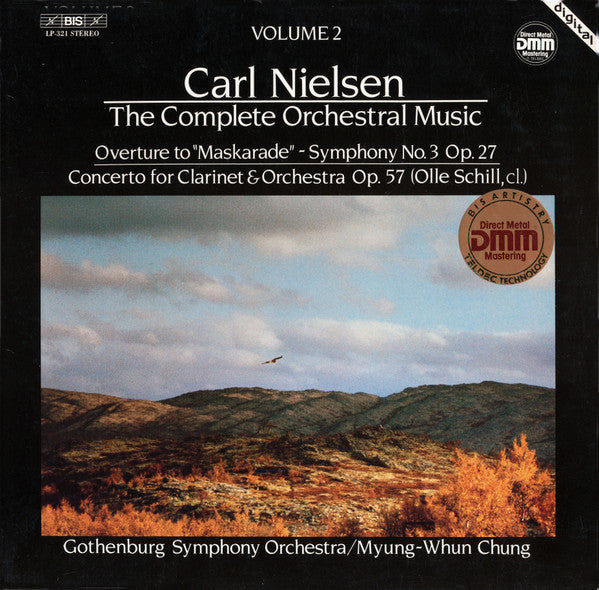 Carl Nielsen, Olle Schill, Göteborgs Symfoniker, Myung-Whun Chung : Overture To "Maskarade" / Symphony No. 3 Op. 27 / Concerto For Clarinet & Orchestra Op. 57 (LP, Album)