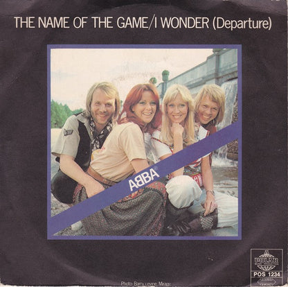 ABBA : The Name Of The Game / I Wonder (Departure) (7", Single, Lar)