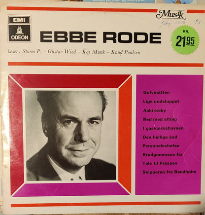 Ebbe Rode : Læser: Storm P. - Gustav Wied - Kaj Munk - Knud Poulsen (LP)