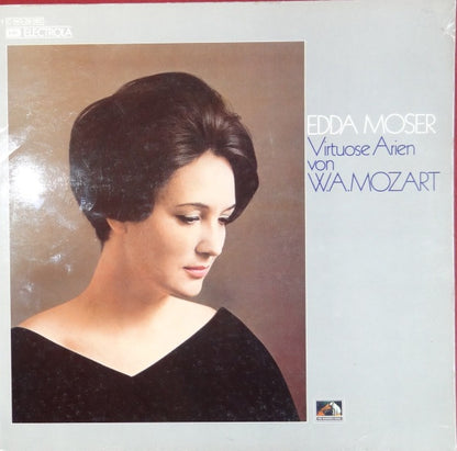 Edda Moser, Bayerisches Staatsorchester, Wolfgang Sawallisch, Leopold Hager, Wolfgang Amadeus Mozart : Virtuose Arien Von W.A. Mozart (LP)